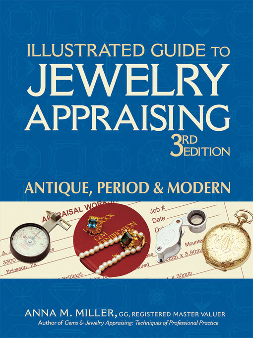 Title details for Illustrated Guide to Jewelry Appraising () by Anna M. Miller, G.G., RMV - Available